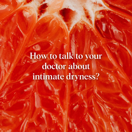 How to talk to your doctor about intimate dryness