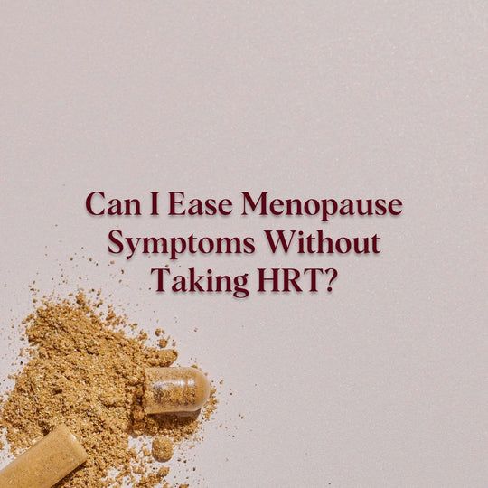 Can I Ease Menopause Symptoms Without Taking HRT?